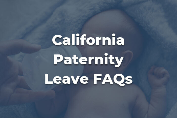 22-california-paternity-leave-faqs-lawlinq