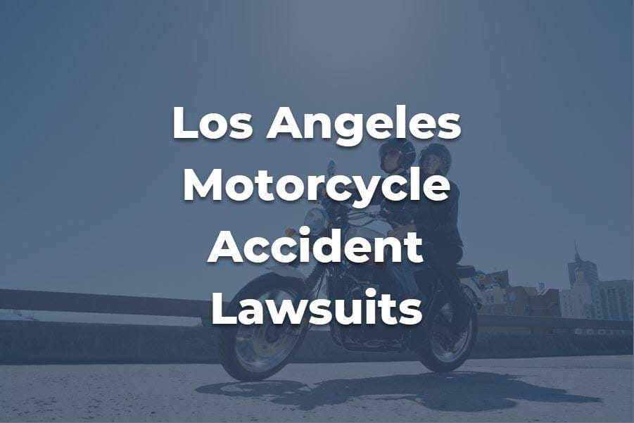 Considering a Los Angeles Motorcycle Accident Lawsuit? Here's What to