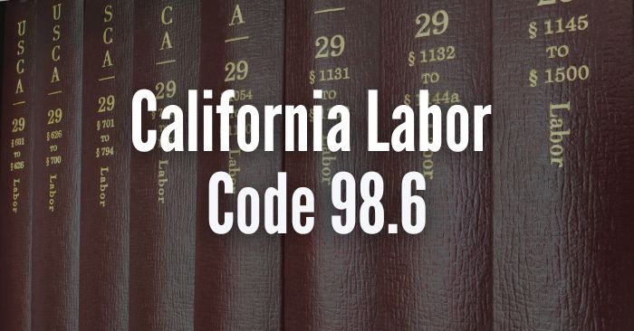ca labor code 98.6