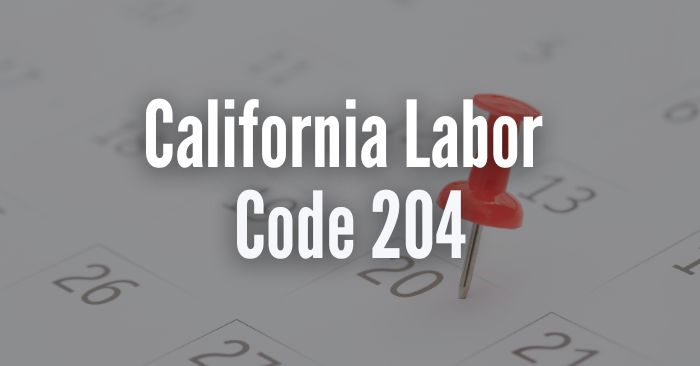 CA Labor Code 204