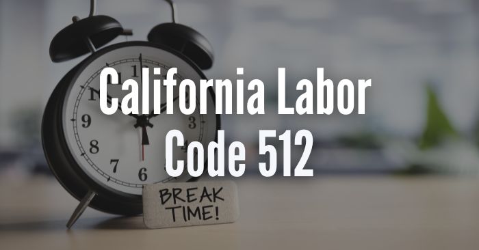 CA Labor Code 512